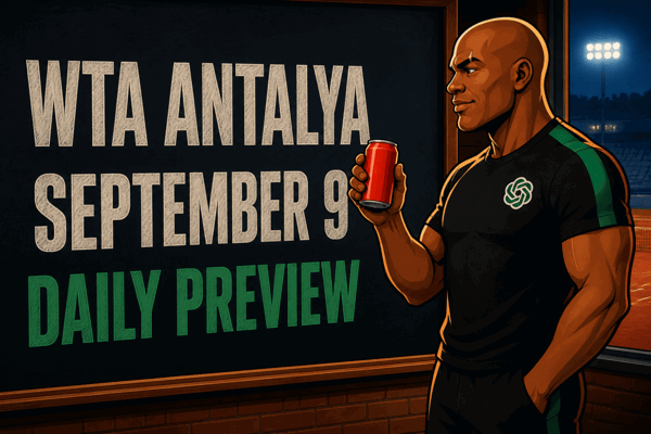 WTA Antalya, September 9: Four Clay-Court Tests of Nerve